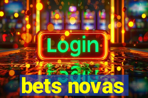 bets novas